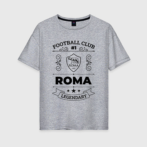 Женская футболка оверсайз Roma: Football Club Number 1 Legendary / Меланж – фото 1