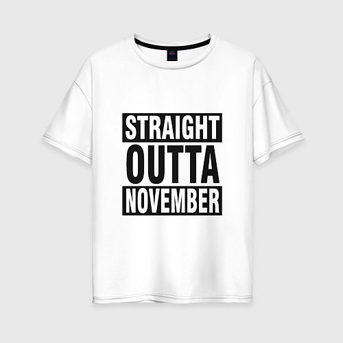 Женская футболка оверсайз Прямо из ноября / Белый – фото 1