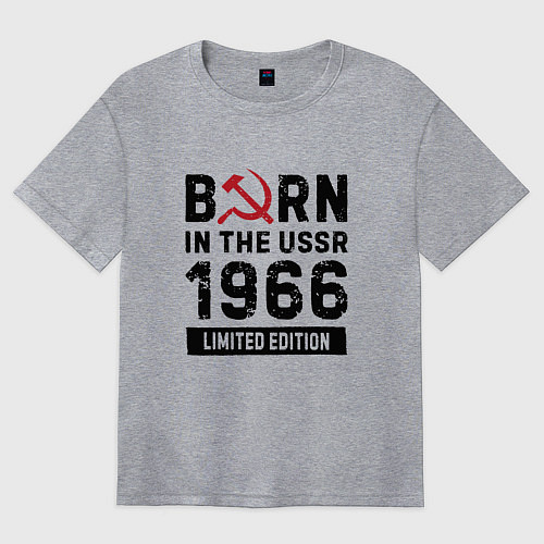 Женская футболка оверсайз Born In The USSR 1966 Limited Edition / Меланж – фото 1