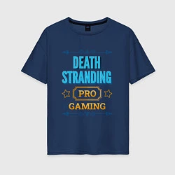 Футболка оверсайз женская Игра Death Stranding PRO Gaming, цвет: тёмно-синий