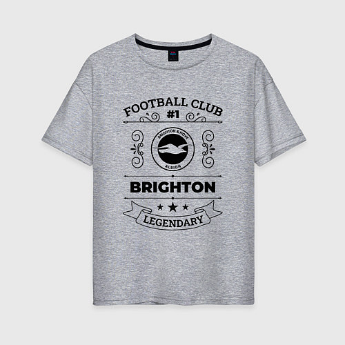 Женская футболка оверсайз Brighton: Football Club Number 1 Legendary / Меланж – фото 1