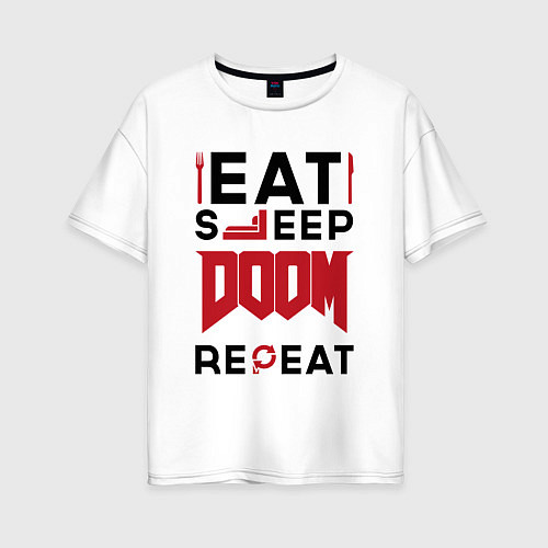 Женская футболка оверсайз Надпись: Eat Sleep Doom Repeat / Белый – фото 1