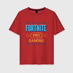 Женская футболка оверсайз Игра Fortnite pro gaming