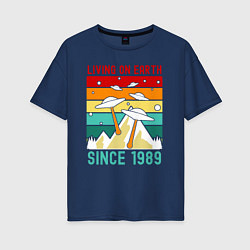 Женская футболка оверсайз Живу на земле с 1989