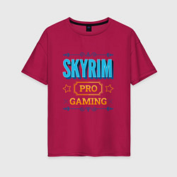 Футболка оверсайз женская Игра Skyrim pro gaming, цвет: маджента