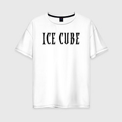 Футболка оверсайз женская Ice Cube - logo, цвет: белый