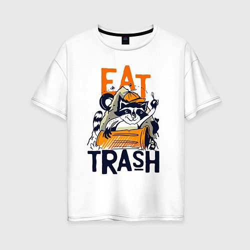 Женская футболка оверсайз Ешь мусор - мусорная панда / Белый – фото 1