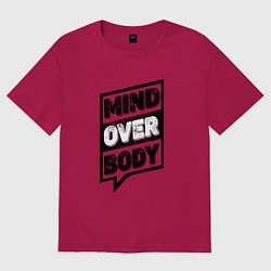 Футболка оверсайз женская Mind Over Body, цвет: маджента