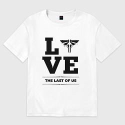 Футболка оверсайз женская The Last Of Us love classic, цвет: белый