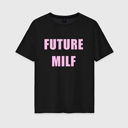 Женская футболка оверсайз Future milf