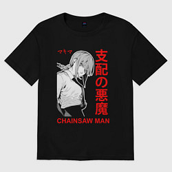 Женская футболка оверсайз Макима - Иероглифы - Бензопила