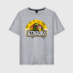 Женская футболка оверсайз Динозавр с пивом-Beersaurus