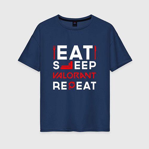 Женская футболка оверсайз Надпись eat sleep Valorant repeat / Тёмно-синий – фото 1