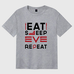 Футболка оверсайз женская Надпись: eat sleep EVE repeat, цвет: меланж