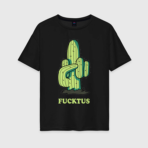 Женская футболка оверсайз Cactus Fucktus / Черный – фото 1