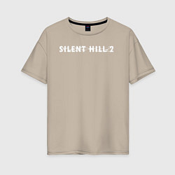 Футболка оверсайз женская Silent hill 2 remake logo, цвет: миндальный