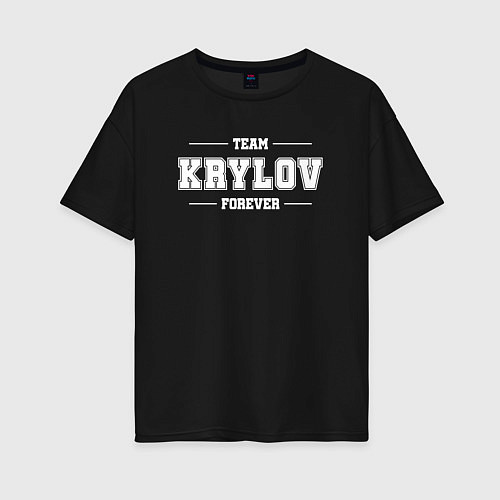 Женская футболка оверсайз Team Krylov forever - фамилия на латинице / Черный – фото 1