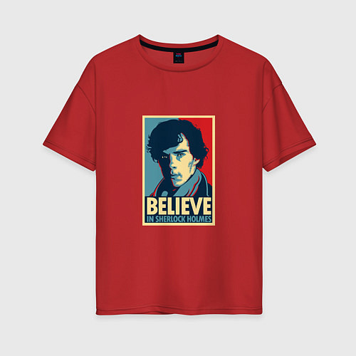 Женская футболка оверсайз Believe in Sherlock / Красный – фото 1
