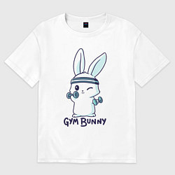 Футболка оверсайз женская Gym bunny, цвет: белый