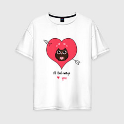 Женская футболка оверсайз Ill owlways love you