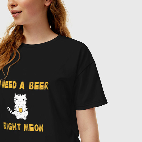 Женская футболка оверсайз I need a beer right meow / Черный – фото 3