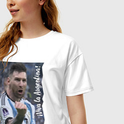 Футболка оверсайз женская Viva la Argentina - Lionel Messi - world champion, цвет: белый — фото 2