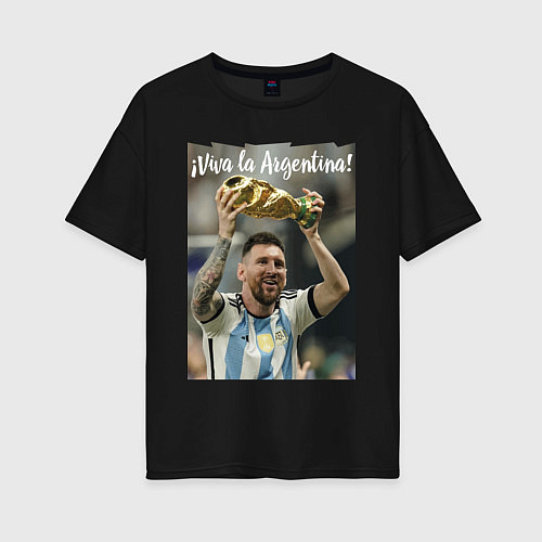 Женская футболка оверсайз Lionel Messi - world champion - Argentina / Черный – фото 1