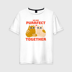Женская футболка оверсайз We are purrrfect together