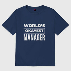 Футболка оверсайз женская Worlds okayest manager, цвет: тёмно-синий