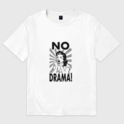 Футболка оверсайз женская No drama, цвет: белый