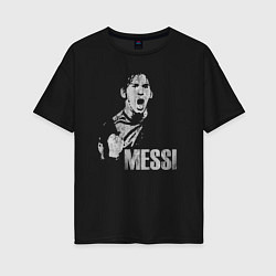 Женская футболка оверсайз Leo Messi scream