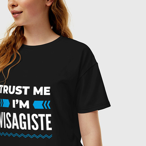 Женская футболка оверсайз Trust me Im visagiste / Черный – фото 3