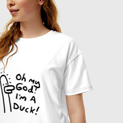 Футболка оверсайз женская Oh my god, im duck - joke, цвет: белый — фото 2