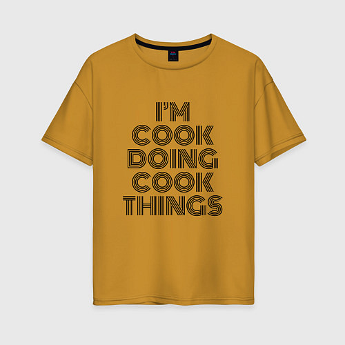Женская футболка оверсайз Im doing cook things / Горчичный – фото 1