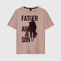 Женская футболка оверсайз Отец и сын