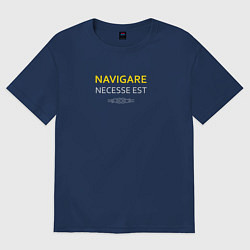 Женская футболка оверсайз Navigare necesse est