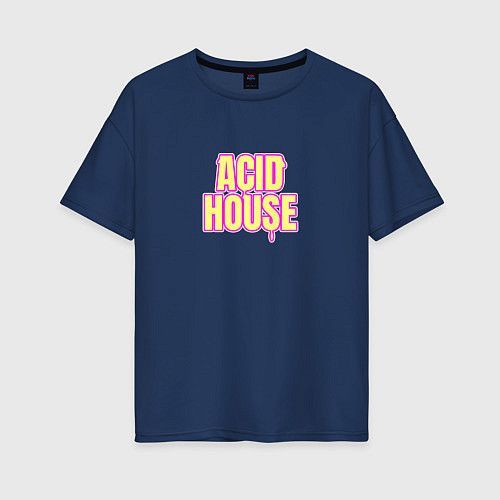Женская футболка оверсайз Acid house стекающие буквы / Тёмно-синий – фото 1
