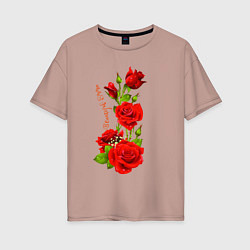 Женская футболка оверсайз Прекрасная Эмма - букет из роз