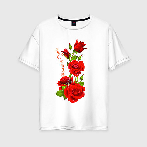 Женская футболка оверсайз Прекрасная Яна - букет из роз / Белый – фото 1