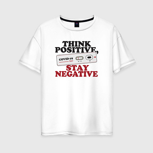 Женская футболка оверсайз Think positive stay negative / Белый – фото 1