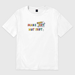 Женская футболка оверсайз Создавай искусство