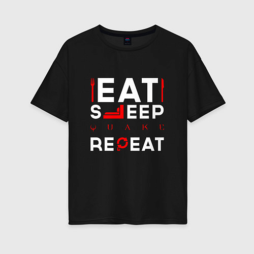 Женская футболка оверсайз Надпись eat sleep Quake repeat / Черный – фото 1
