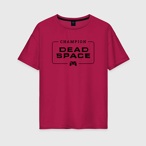 Женская футболка оверсайз Dead Space gaming champion: рамка с лого и джойсти / Маджента – фото 1