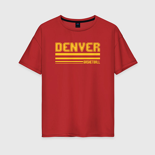 Женская футболка оверсайз Basketball Denver / Красный – фото 1