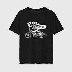 Женская футболка оверсайз Gimme danger - motorcycle - motto