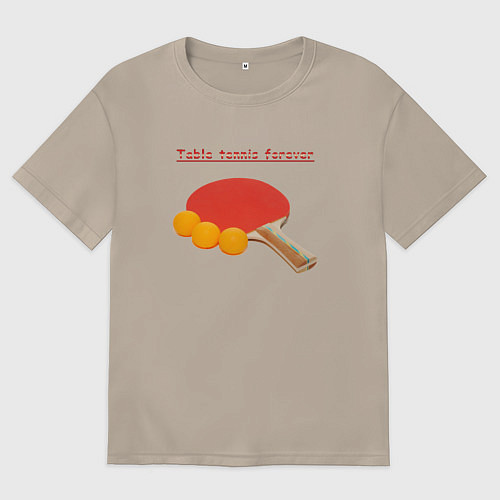 Женская футболка оверсайз Table tennnis forever / Миндальный – фото 1