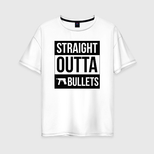 Женская футболка оверсайз Straight outta bullets / Белый – фото 1