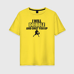 Женская футболка оверсайз I will dribble