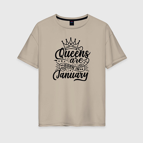 Женская футболка оверсайз Королевы рождаются в январе принт / Миндальный – фото 1