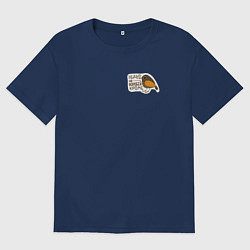 Женская футболка оверсайз Ничто не воробей, кроме